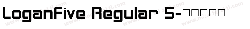 LoganFive Regular 5字体转换